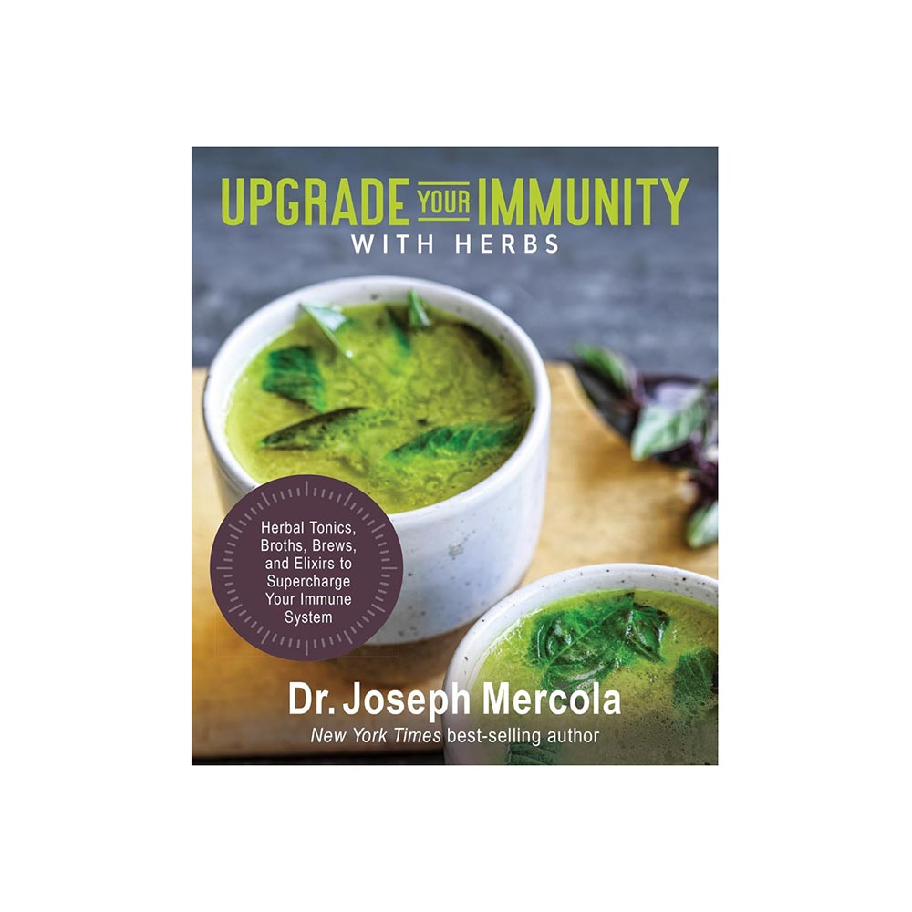 Upgrade Your Immunity with Herbs: Supercharge Your Immune System by Dr. Joseph Mercola