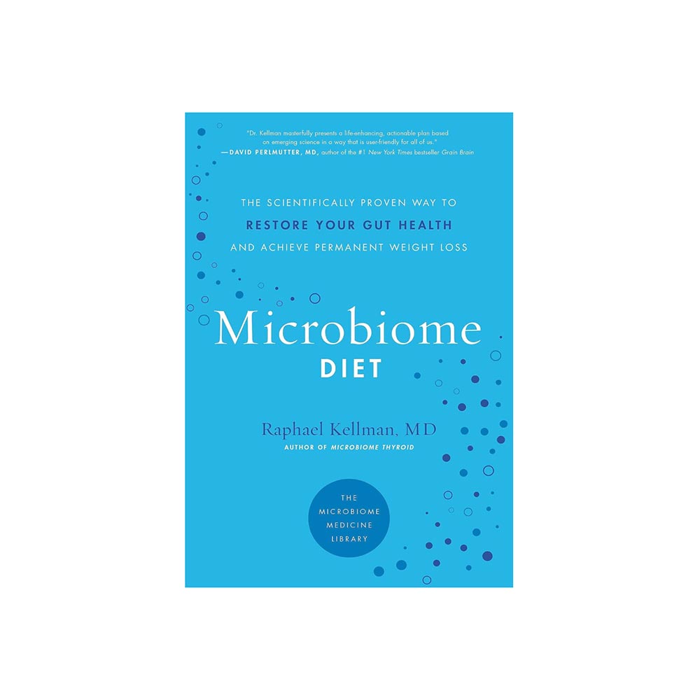 The Microbiome Diet: Gut Health & Permanent Weight Loss by Raphael Kellman, MD